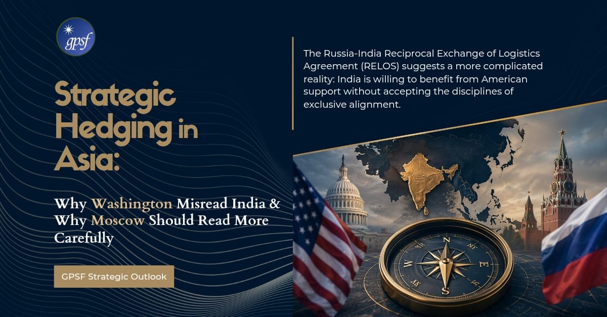 Strategic Hedging in Asia: Why Washington Misread India and Why Moscow Should Read More Carefully