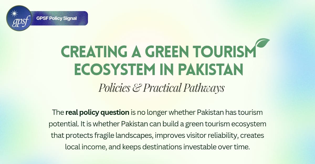 Creating a Green Tourism Ecosystem in Pakistan: Policies and Practical Pathways